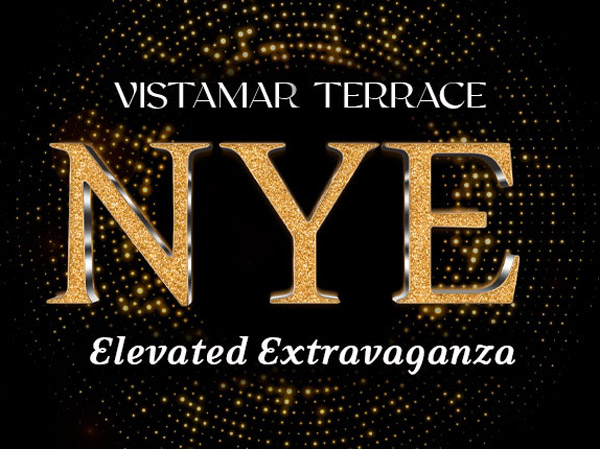Vistamar Terrace NYE Elevated Extravaganza.